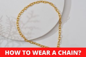 Read more about the article how to wear a wrist chain?